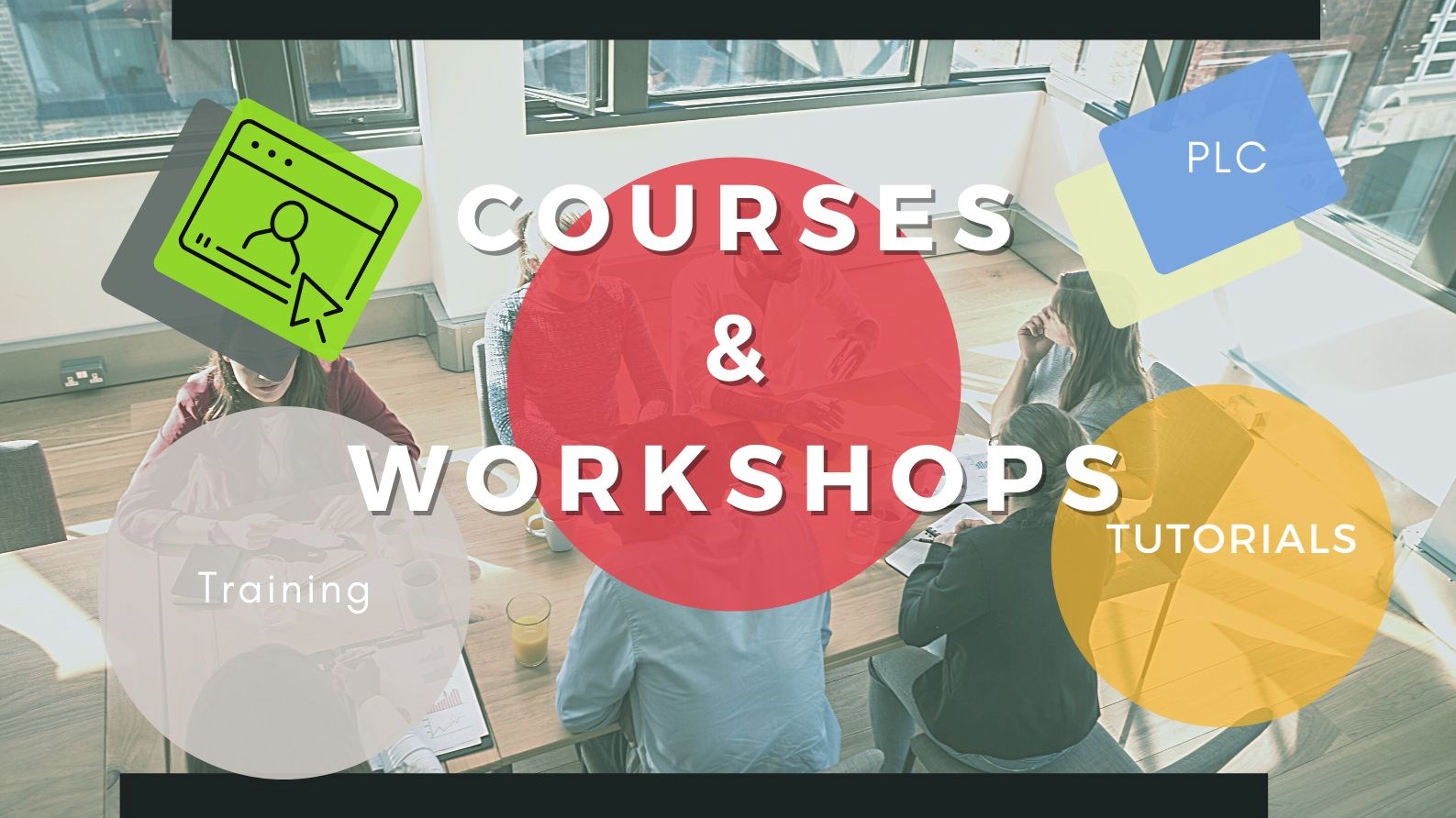 Courses and Workshops